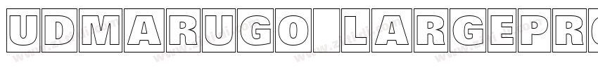 UDMarugo_LargePr6N HV字体转换